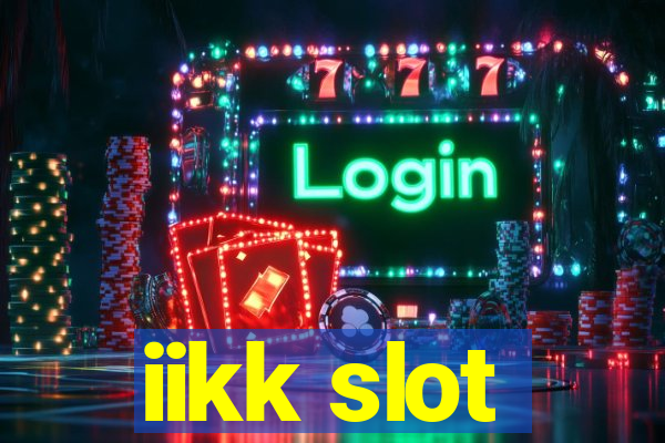 iikk slot